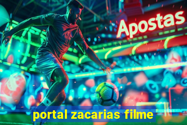 portal zacarias filme